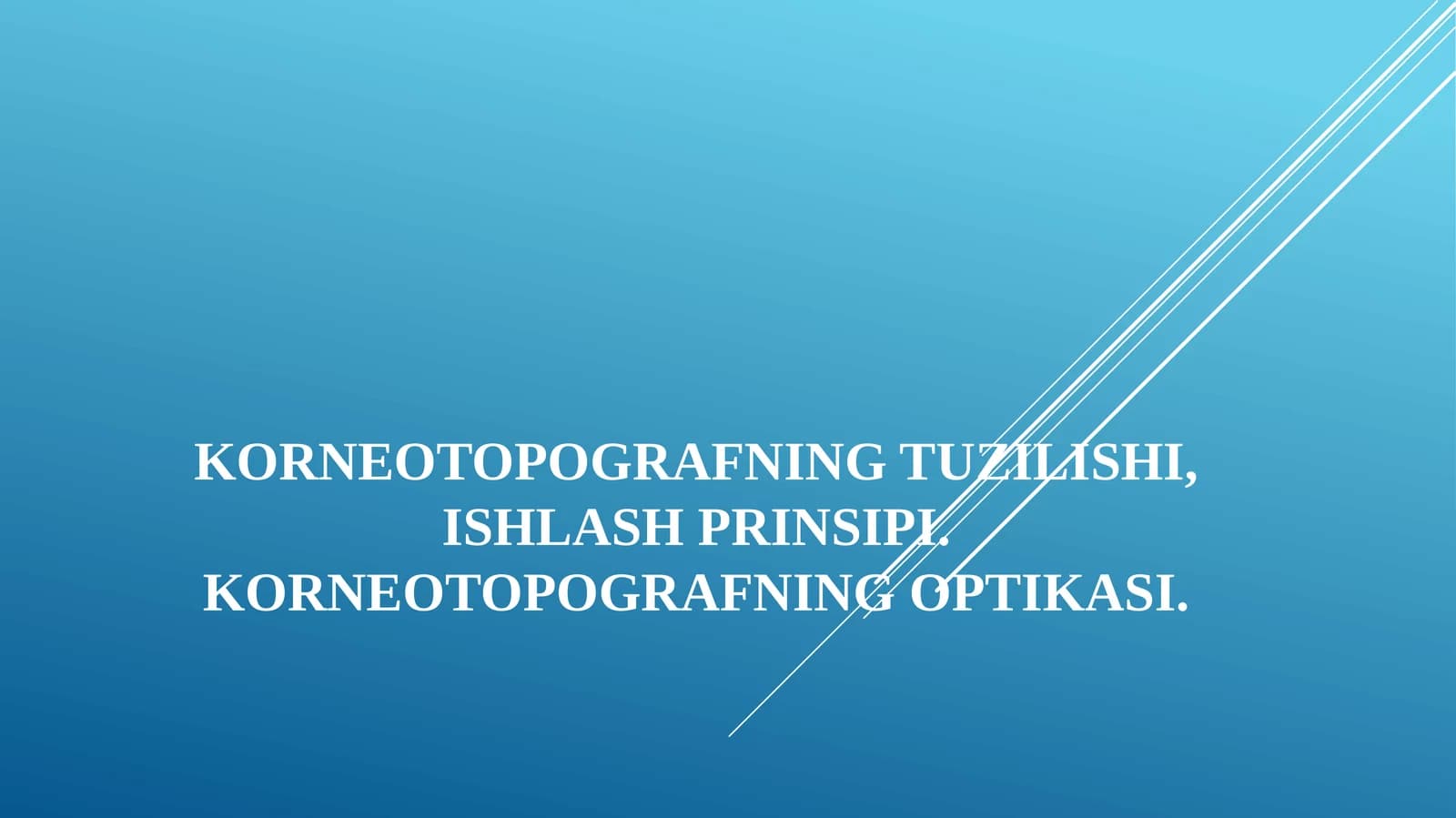 Korneotopografning tuzilishi, ishlash prinsipi.Korneotopografningoptikasi