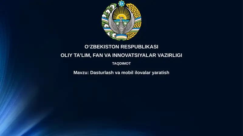 Dasturlash va mobil ilovalar yaratish