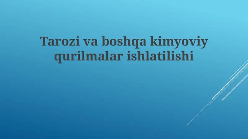Tarozilar va boshqa kimyoviy qurilmalar ishlatilishi
