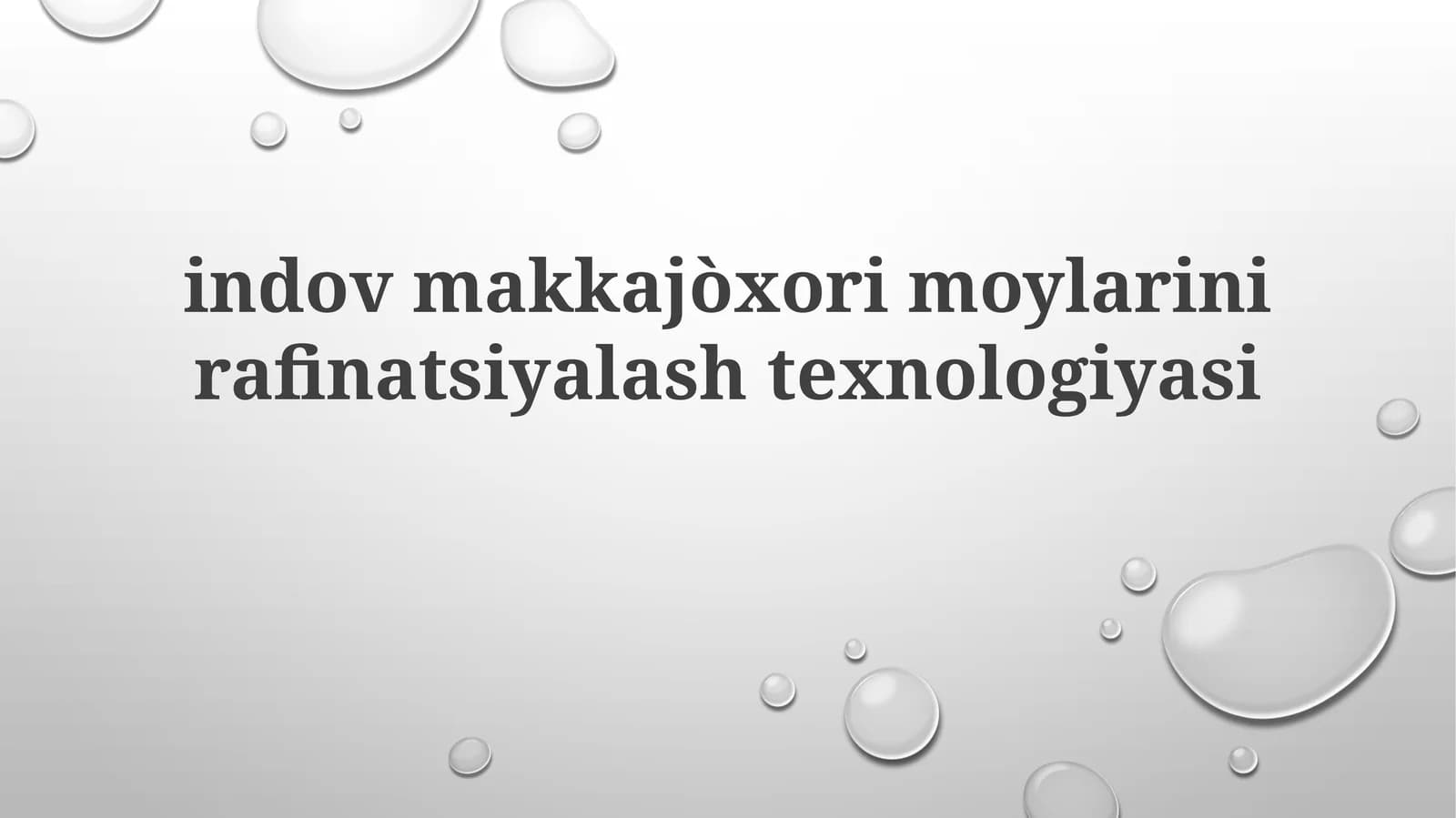 Indov makkajo'xori moyini tozalash texnologiyasi