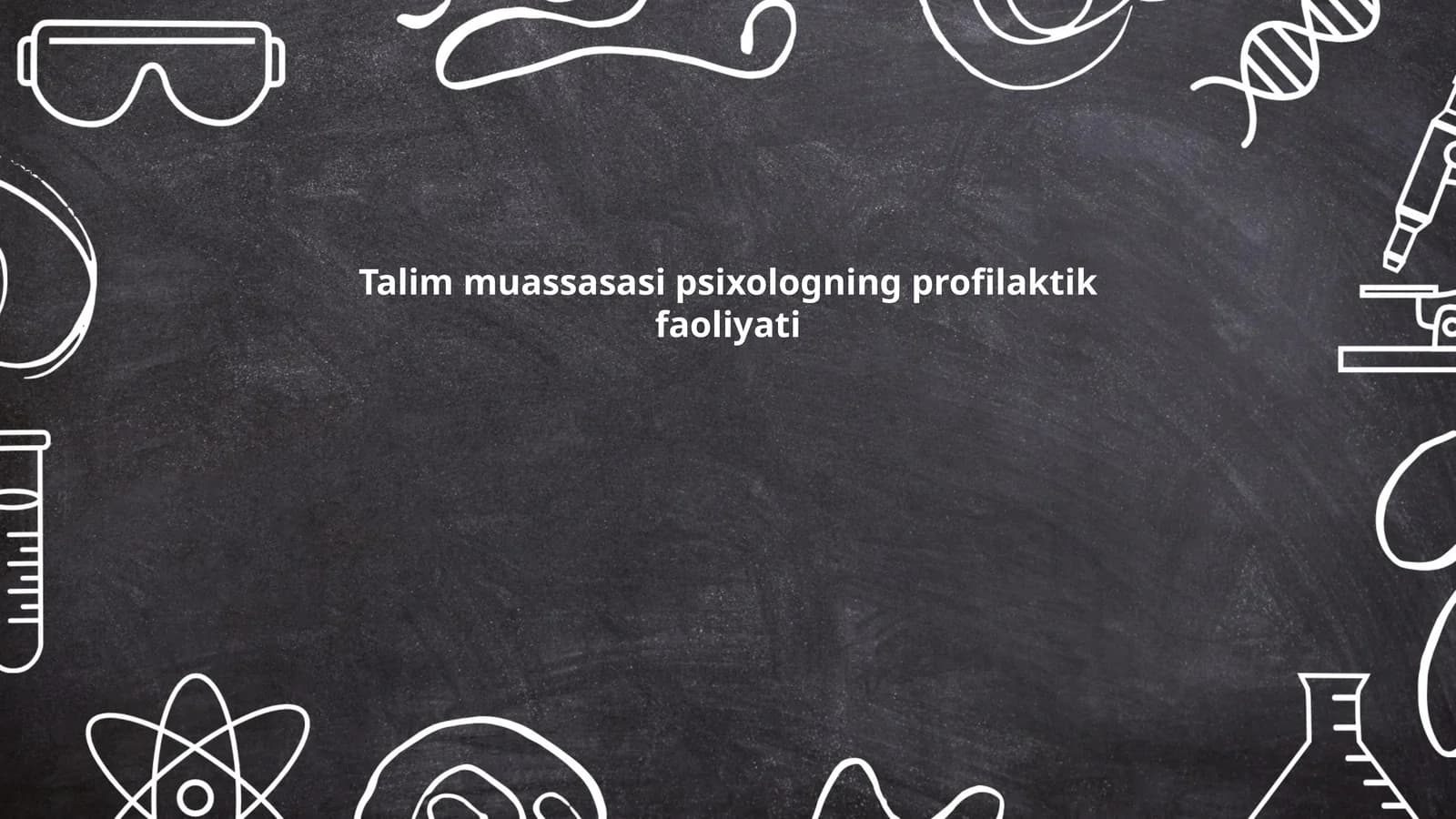 Talim muassasasi psixologning profilaktik faoliyati