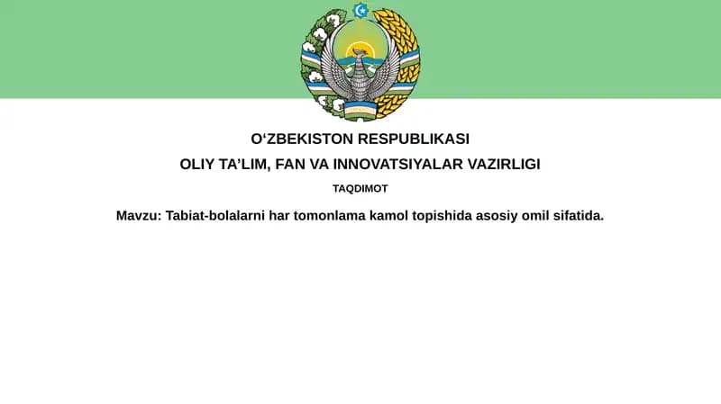Tabiat-bolalarni hartomonlamak amol topishida asosiy omil sifatida