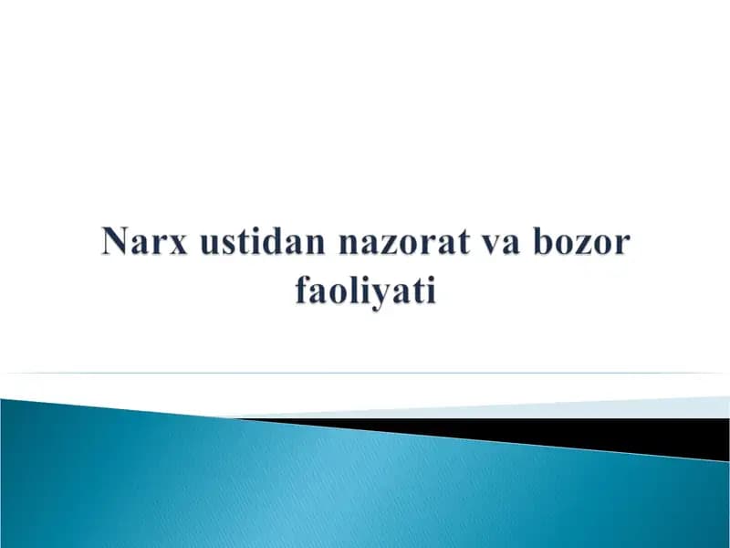 Narx ustidan nazorat va bozor faoliyati