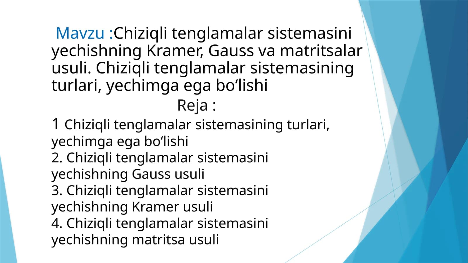 Chiziqli tenglamalar sistemasini yechishning Kramer, Gauss va matritsalar usuli