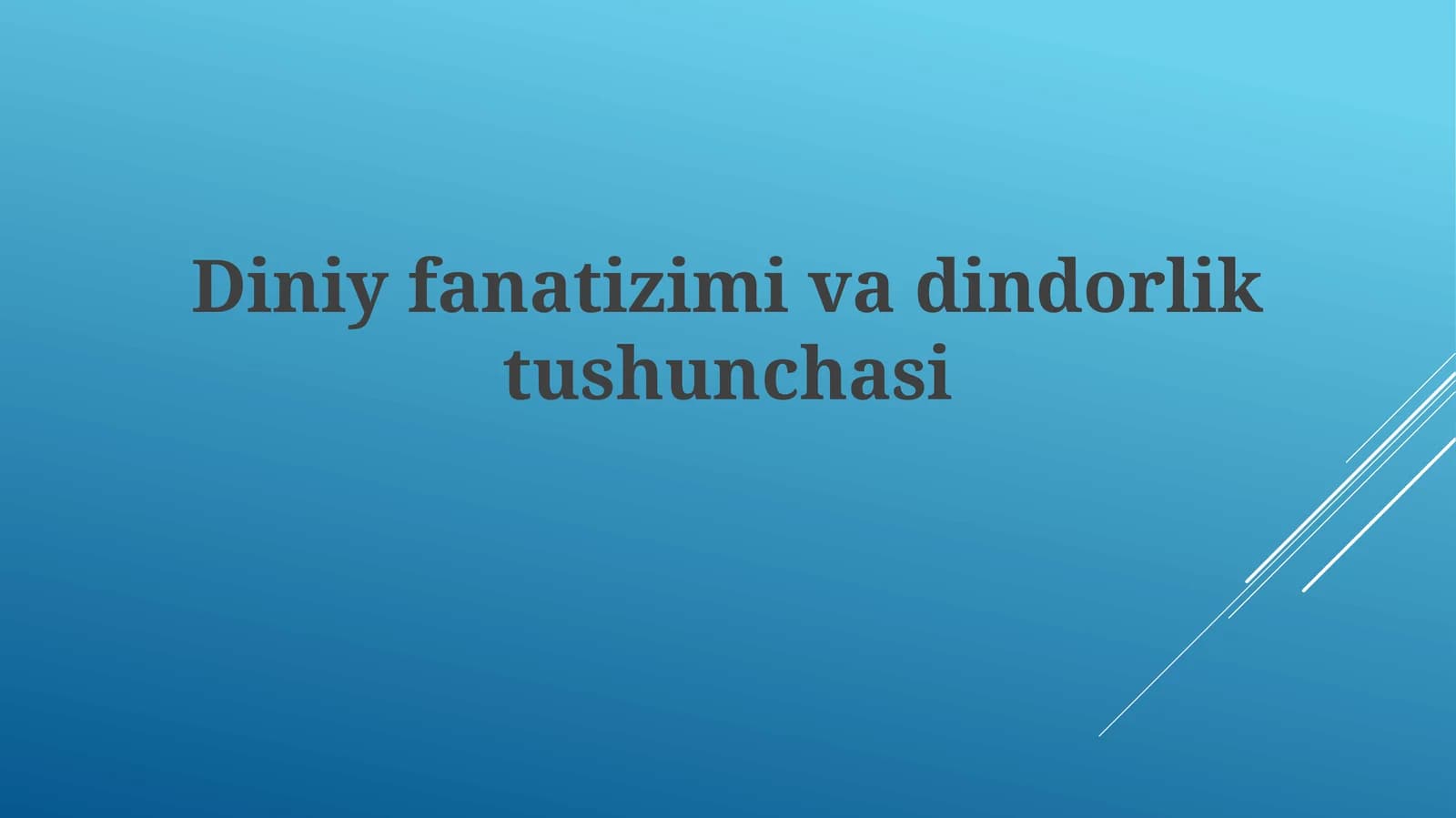 Diniy fanatizm va dindorlik tushunchasi