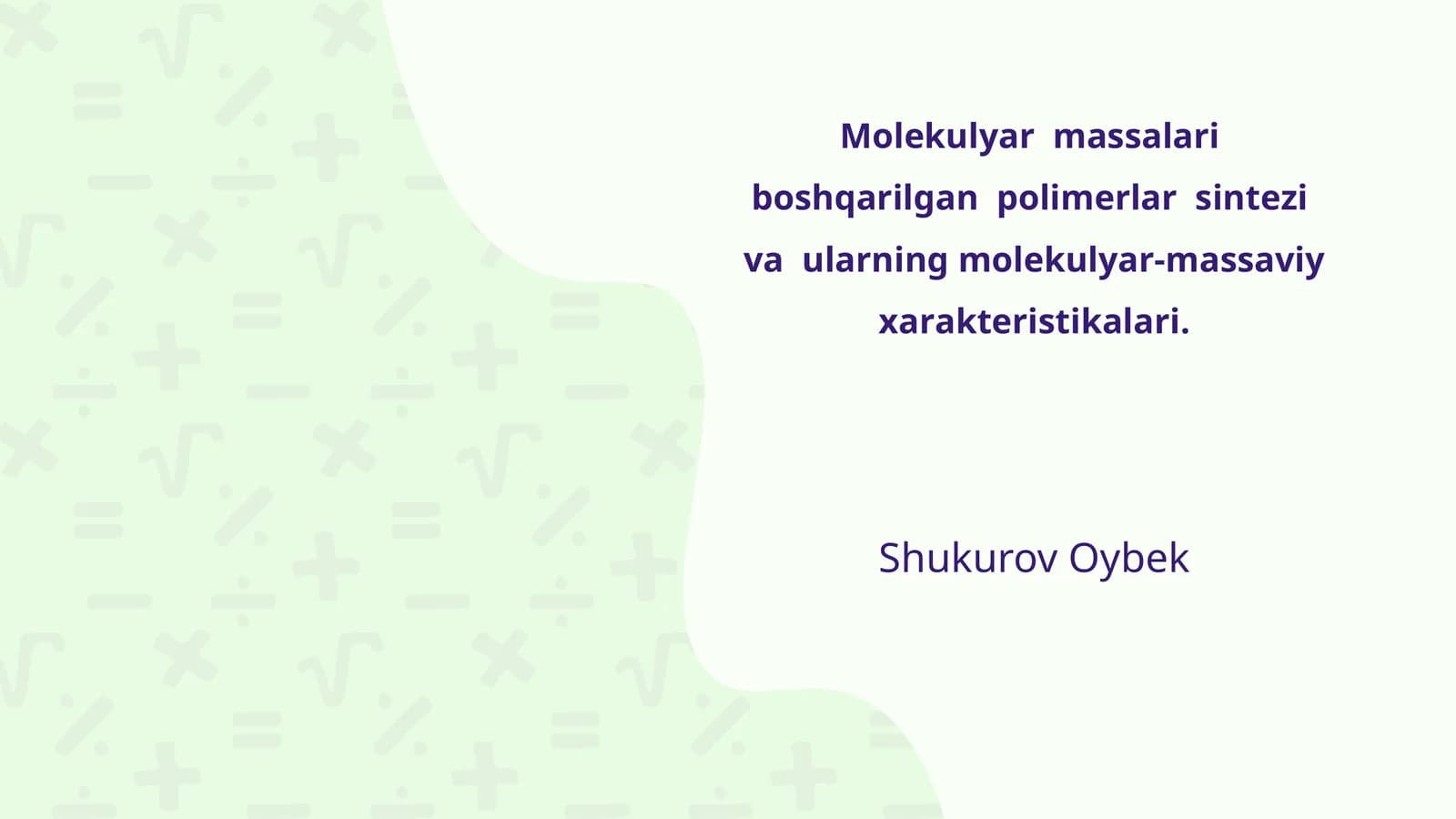 Mоlеkulyar mаssаlаri bоshqаrilgаn pоlimеrlаr sintеzi