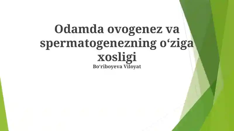 Oogenez va Spermatogenezning O'ziga Xos Xususiyatlari