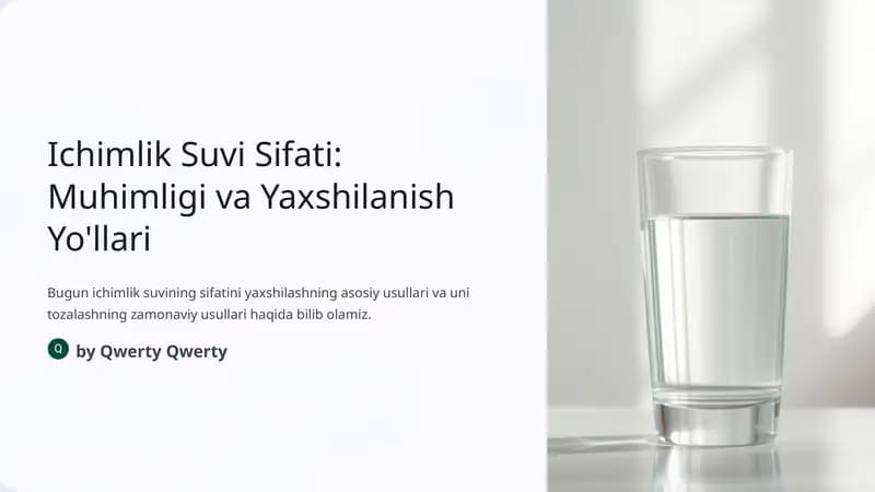 Ichimlik Suvi Sifati: Muhimligi va Yaxshilanish Yo'llari