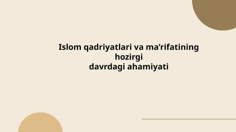 Islom qadriyatlari va ma’rifatining hozirgidavrdagi ahamiyati