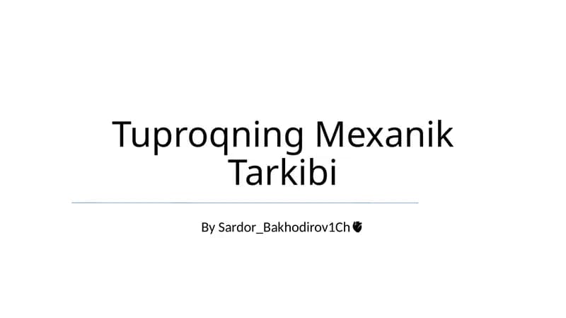 Tuproqning Mexanik Tarkibi