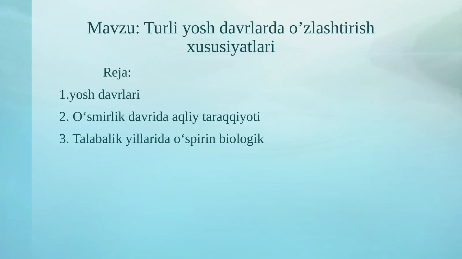 Turli yosh davrlarda o’zlashtirish xususiyatlari