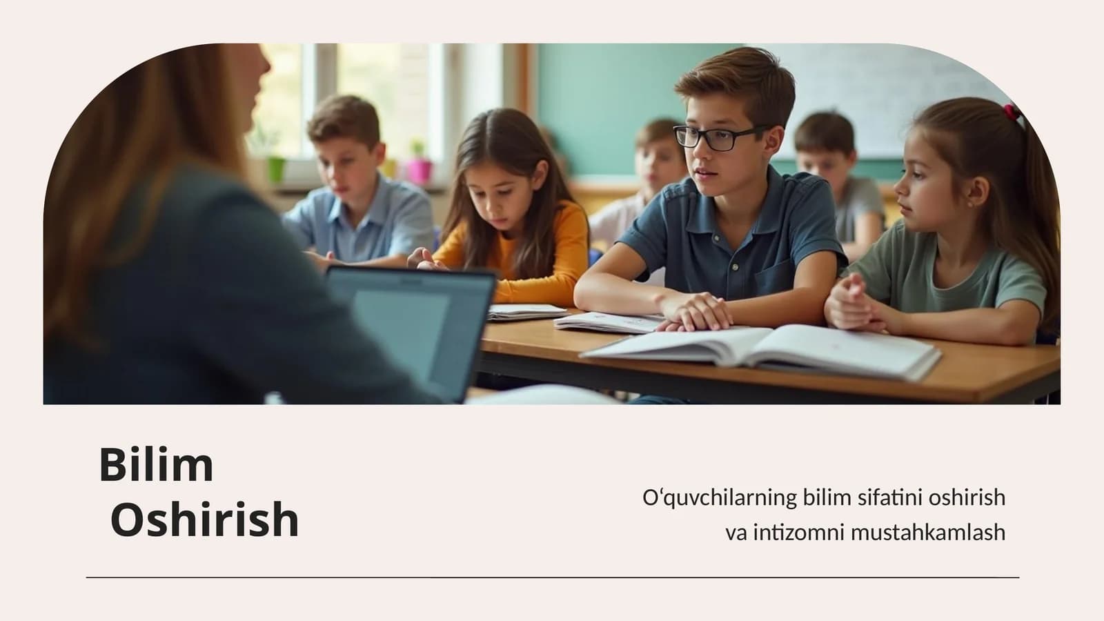 Bilim sifatini oshirish va intizomni mustahkamlash