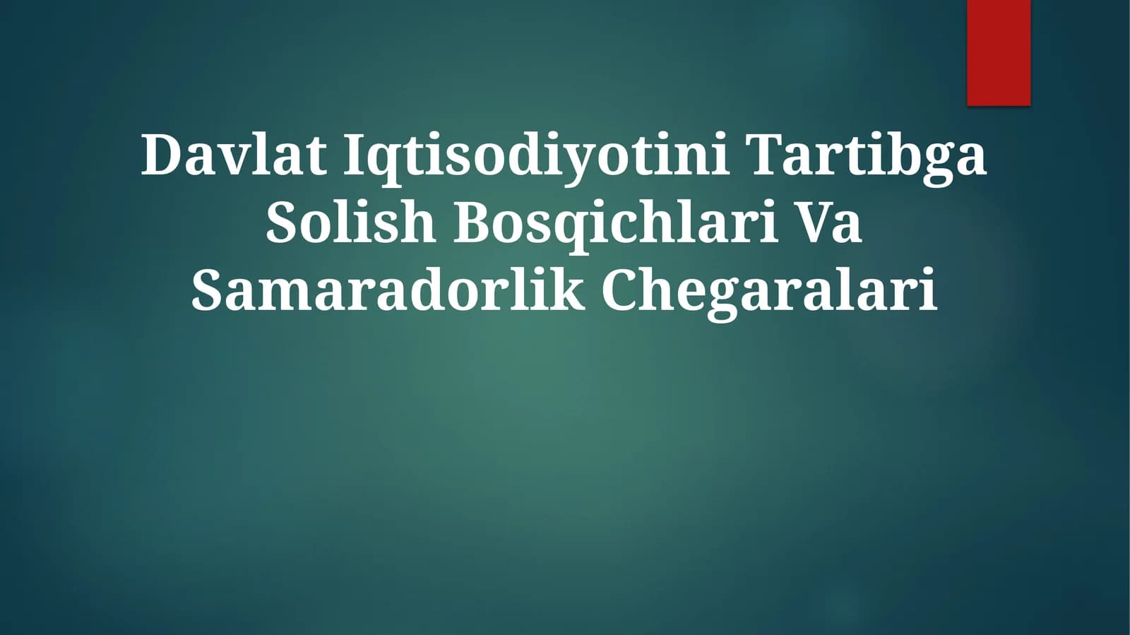 Davlat Iqtisodiyotini Tartibga Solish Bosqichlari Va Samaradorlik Chegaralari