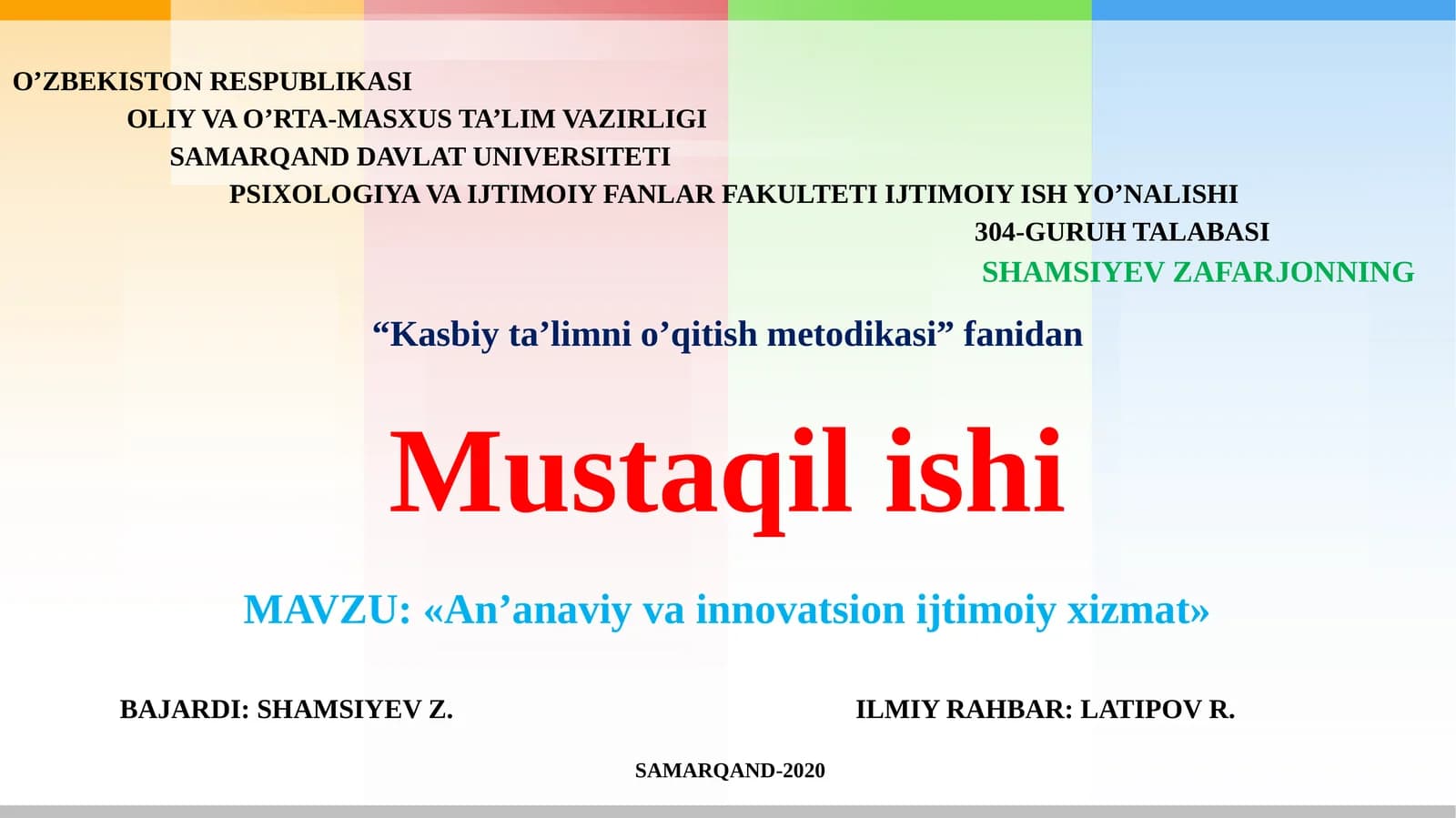 IJTIMOIY ISH YO’NALISHI 304-GURUH TALABASISHAMSIYEV ZAFARJONNING