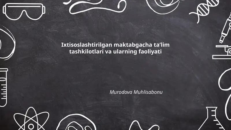 Ixtisoslashtirilgan maktabgacha taʼlim tashkilotlari va ularning faoliyati