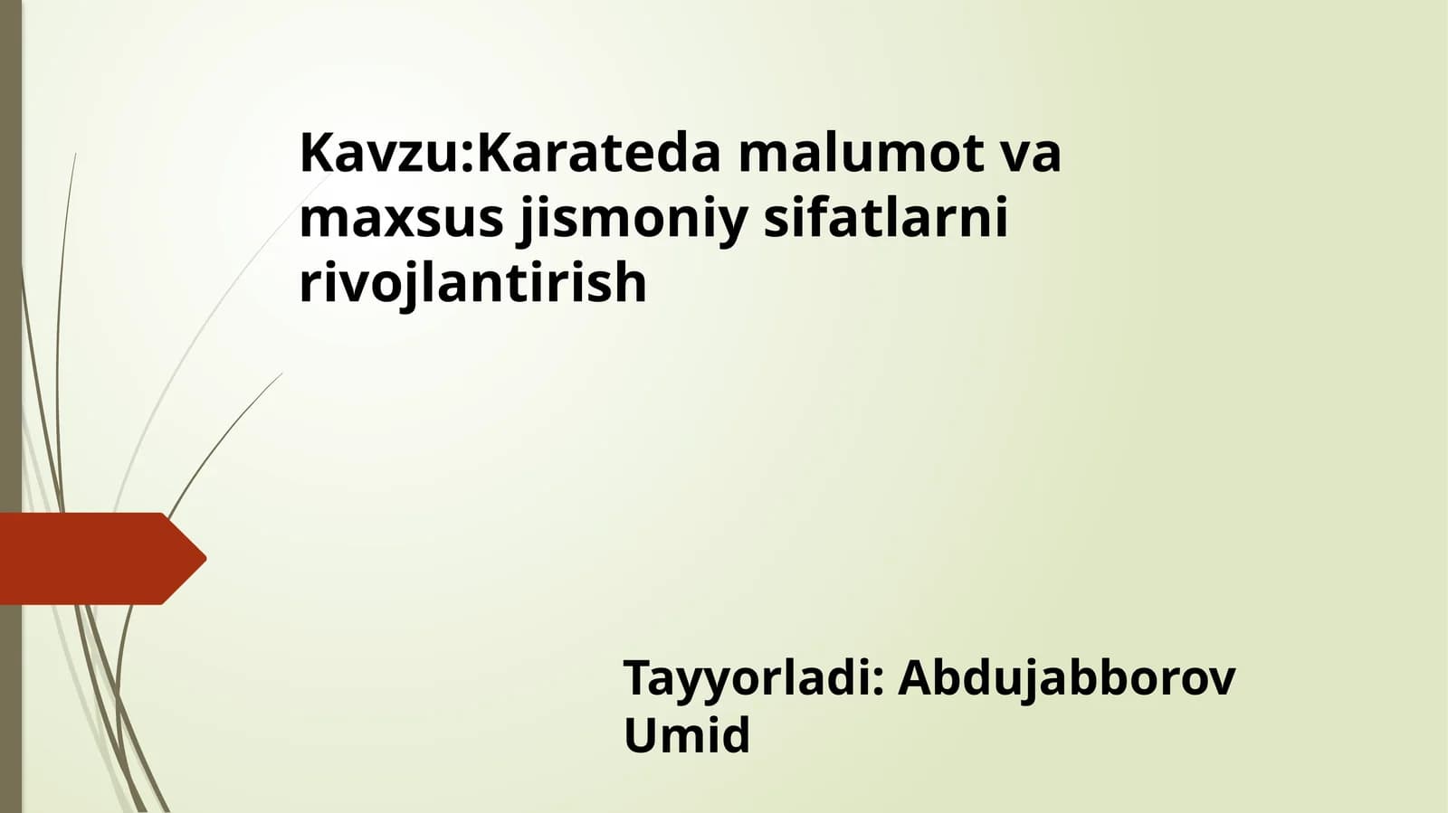 Karateda malumot va maxsus jismoniy sifatlarni rivojlantirish