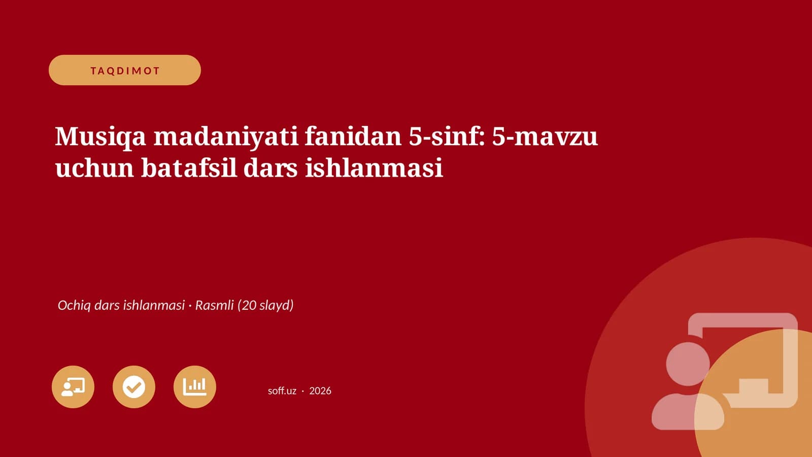 Musiqa madaniyati fanidan 5-sinf: 5-mavzu uchun batafsil dars ishlanmasi