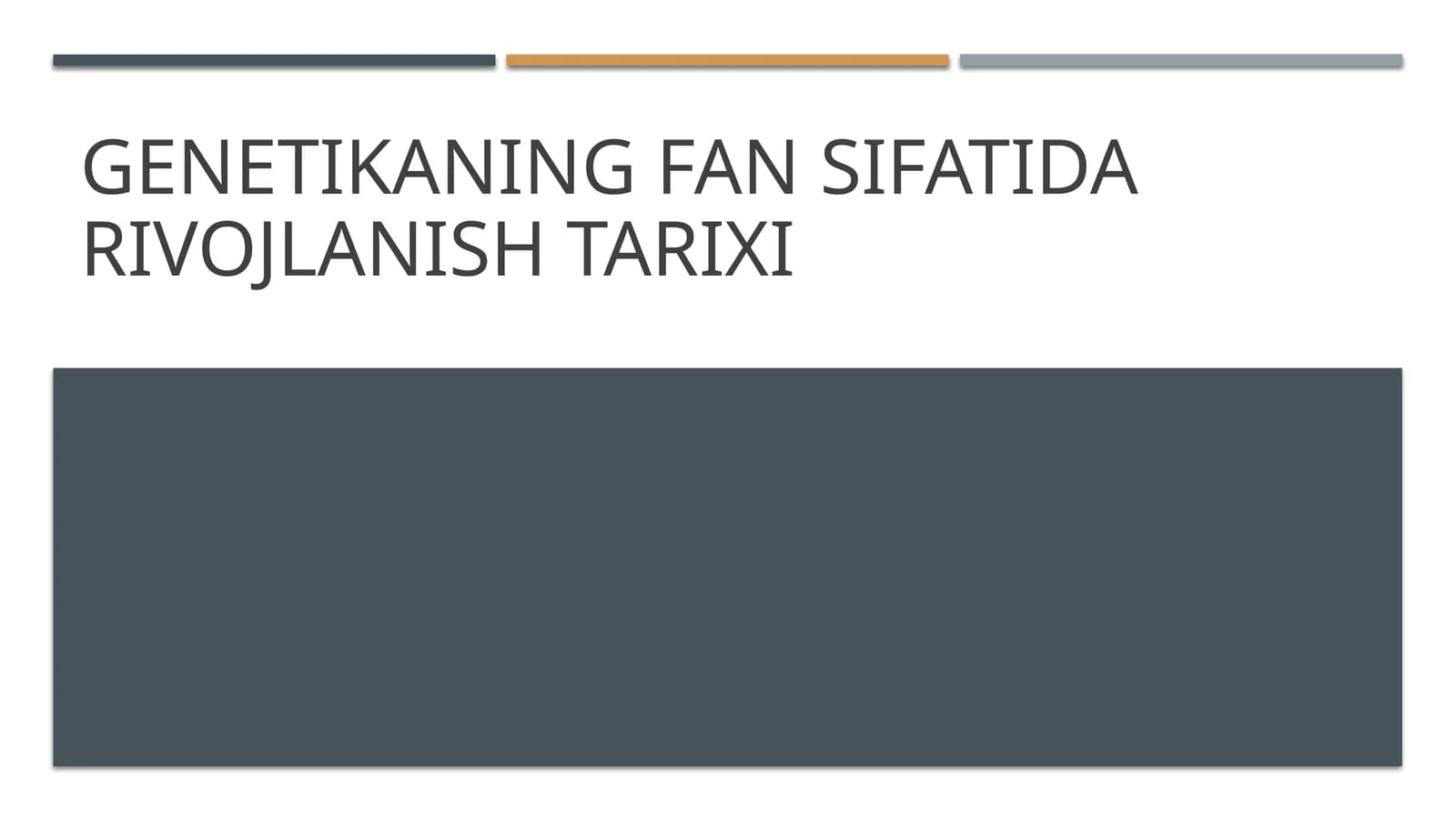 Genetikaning fan sifatida rivojlanish tarixi