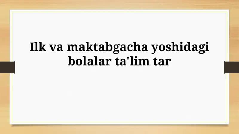 Ilk va maktabgacha yoshidagi bolalarta'limtar