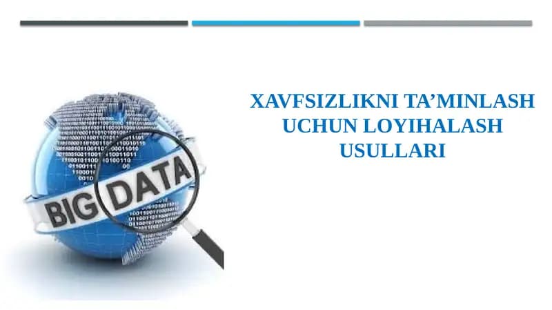 Xavfsizlikni ta’minlash uchun loyihalash usullari