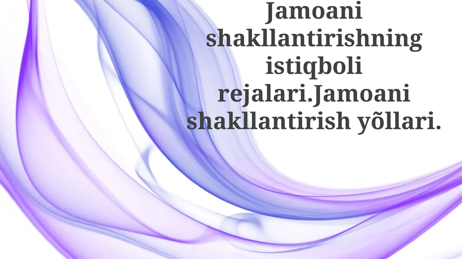Jamoa tuzishning istiqbolli rejalari