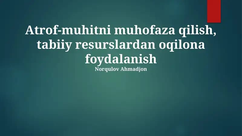 Tabiiy boyliklardan oqilona foydalanish