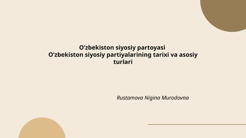 O’zbekiston siyosiy partiyalarining tarixi va asosiy turlari