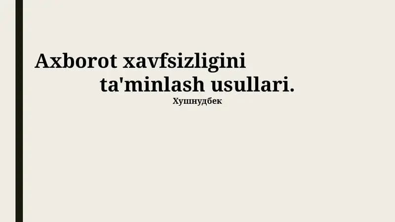 Axborot Xavfsizligini Ta'minlash Usullari