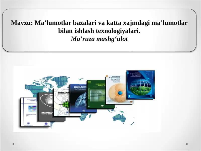 Ma’lumotlar bazalari va katta xajmdagi ma’lumotlar bilan ishlash texnologiyalari