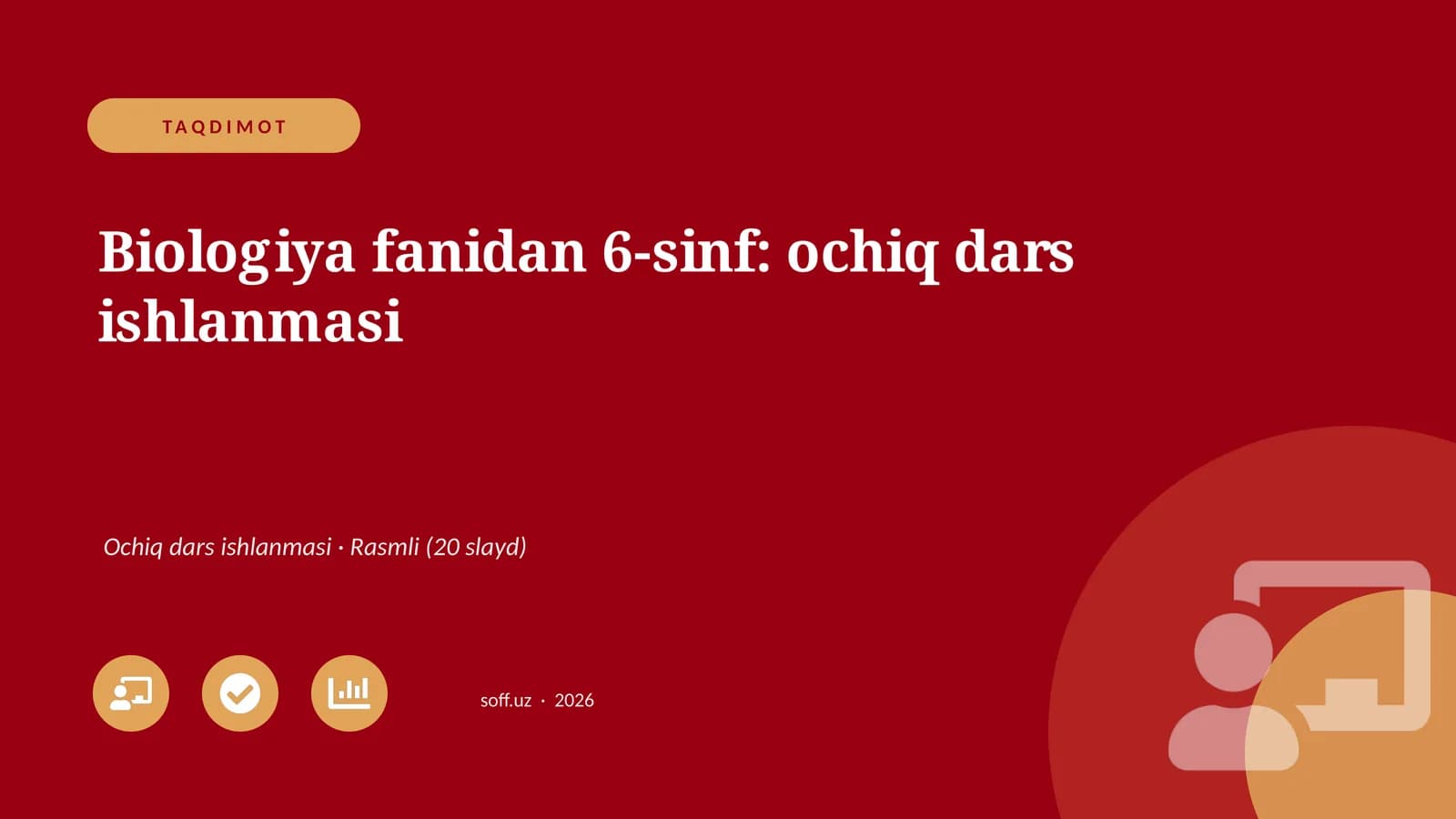 Biologiya fanidan 6-sinf: ochiq dars ishlanmasi