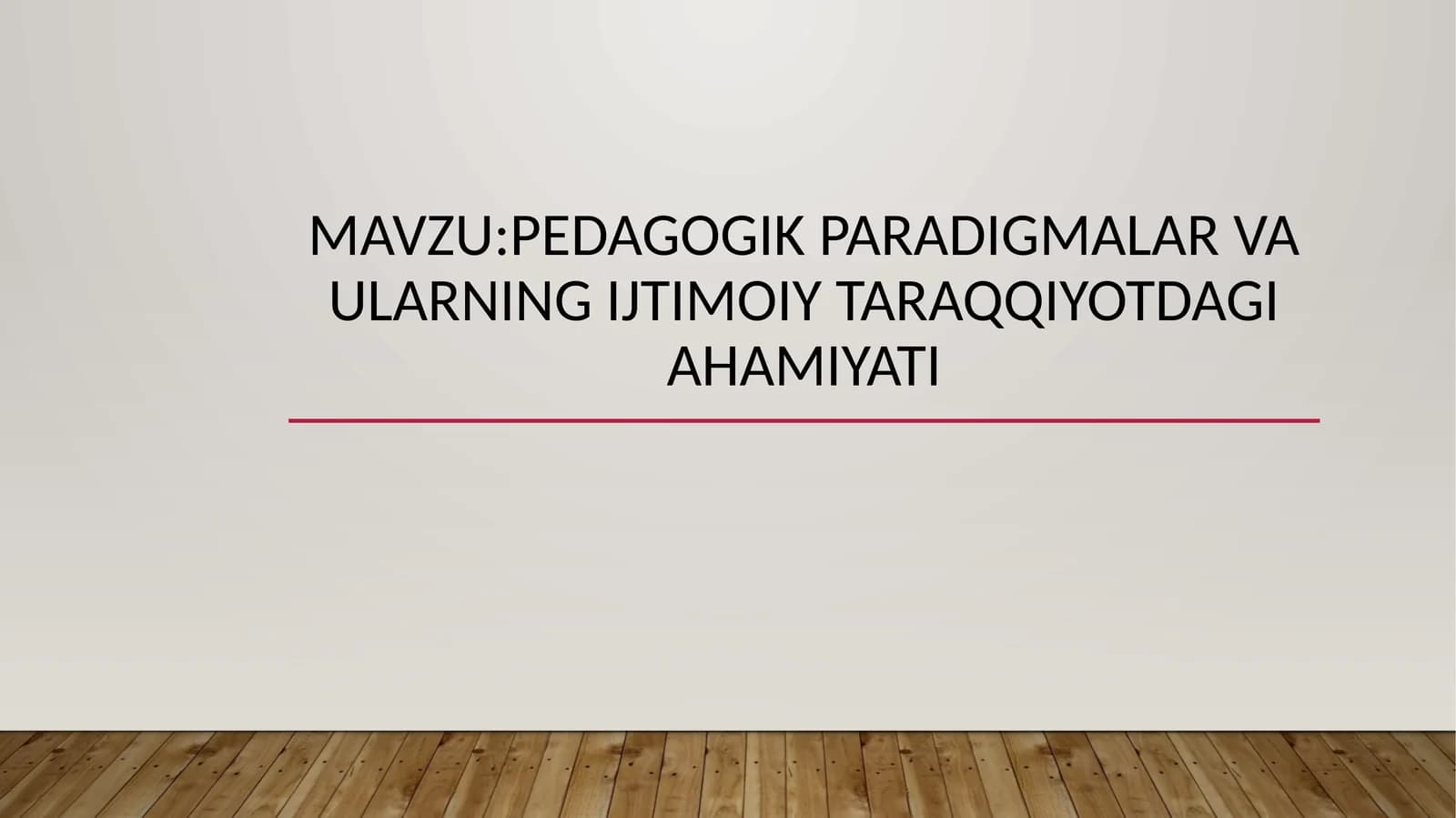 PEDAGOGIK PARADIGMALAR VA ULARNING IJTIMOIY TARAQQIYOTDAGI AHAMIYATI