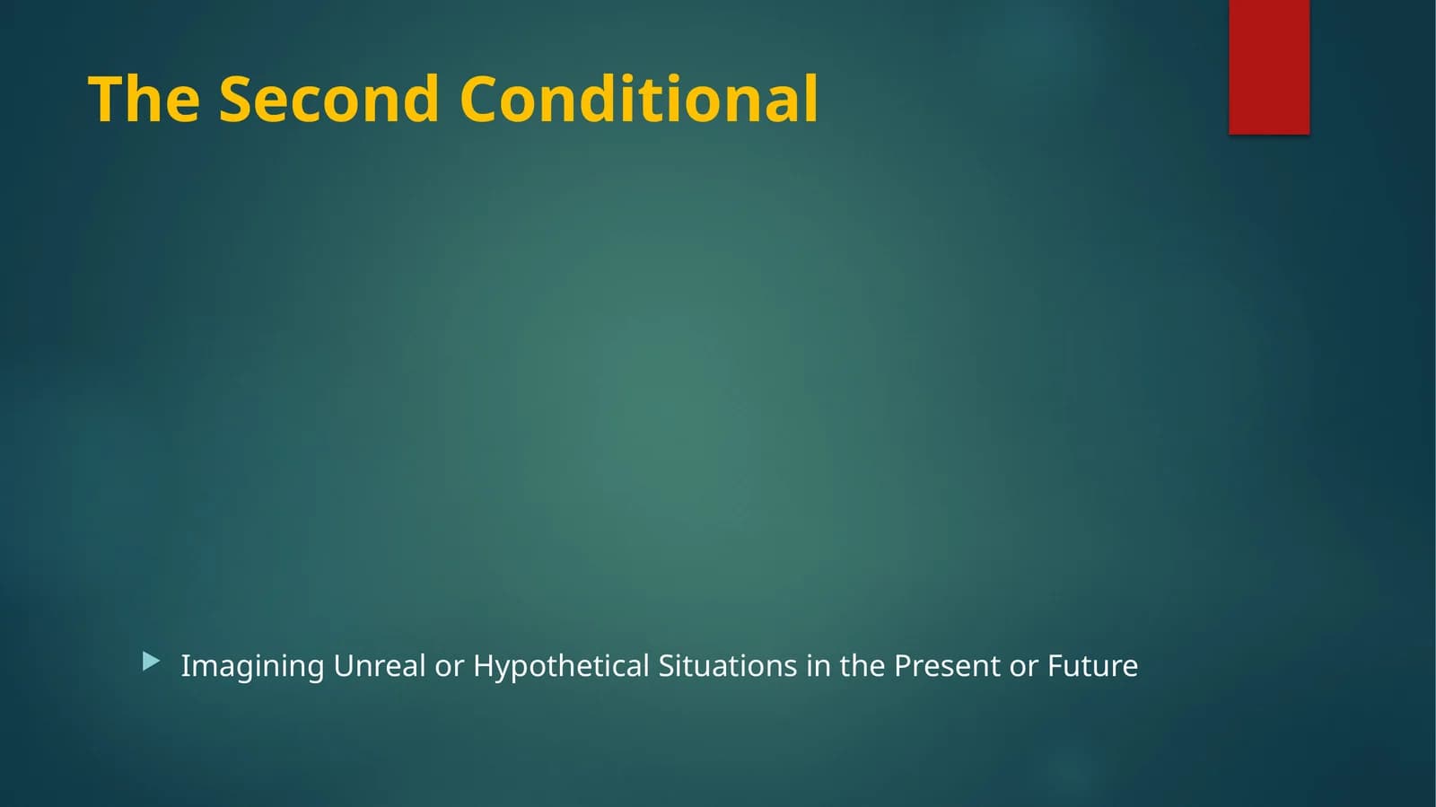 The Second Conditional