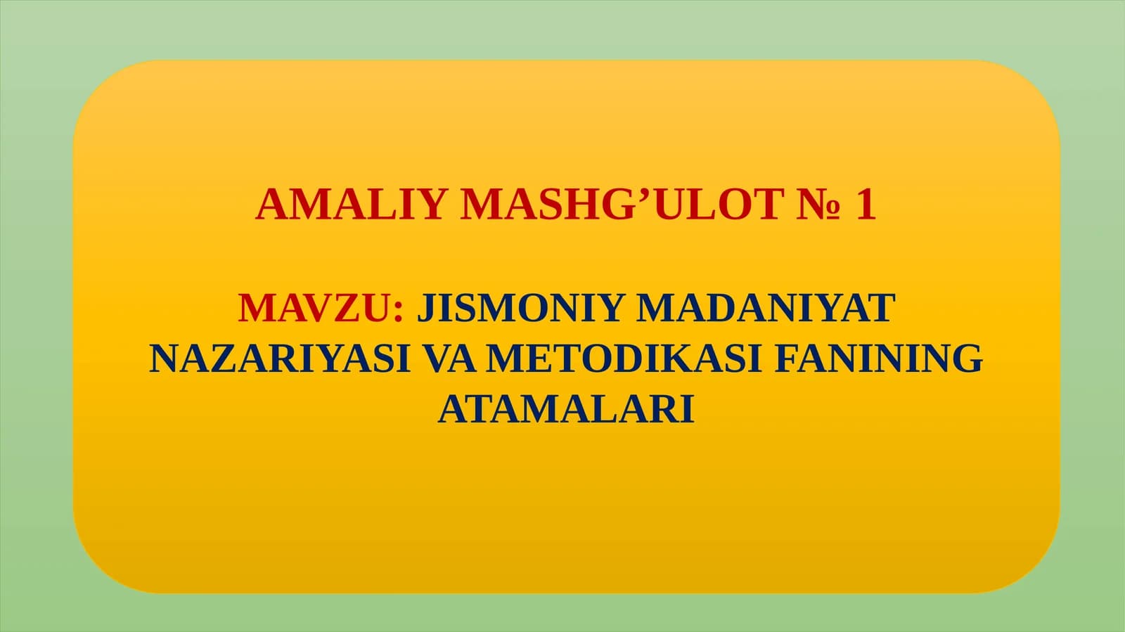 AMALIY MASHG’ULOT№ 1