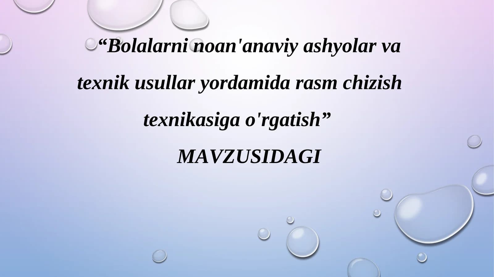 Bolalarni noan'anaviy ashyolar va texnik usullar yordamida rasm chizish texnikasiga o'rgatish