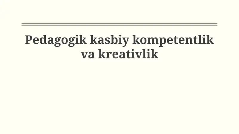 Pedagogik kasbiy kompetentlik va kreativlik