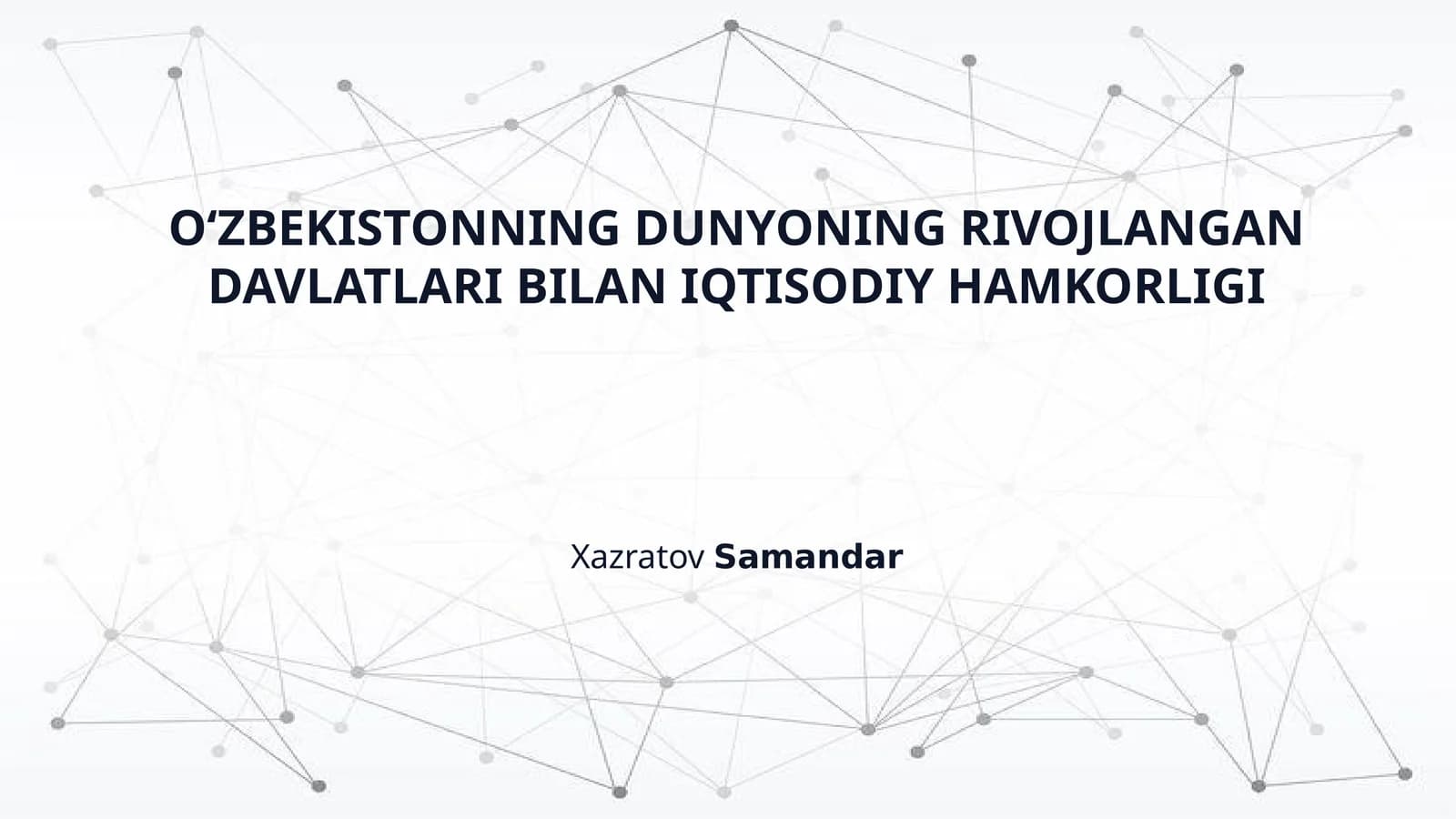 O‘ZBEKISTONNING DUNYONING RIVOJLANGAN DAVLATLARI BILAN IQTISODIY HAMKORLIGI