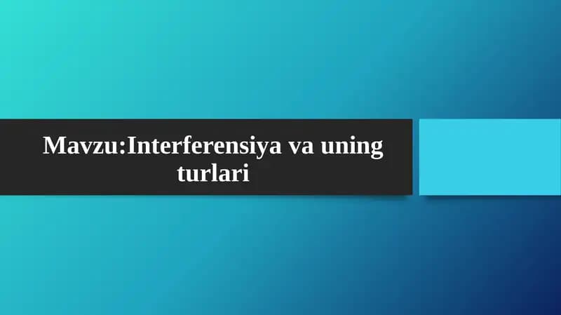 Interferensiya va uning turlari