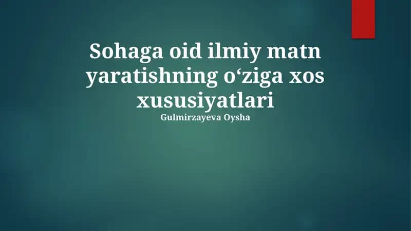 Sohaga oid ilmiy matn yaratishning oʻziga xos xususiyatlari