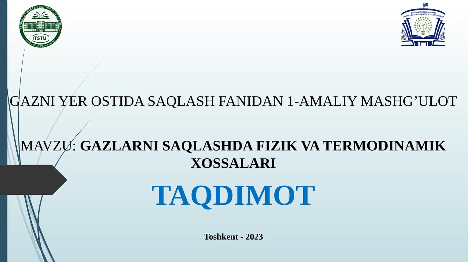 1-Amaliy mashg'ulot: Gazlarni saqlashda fizik va termodinamik xossalari