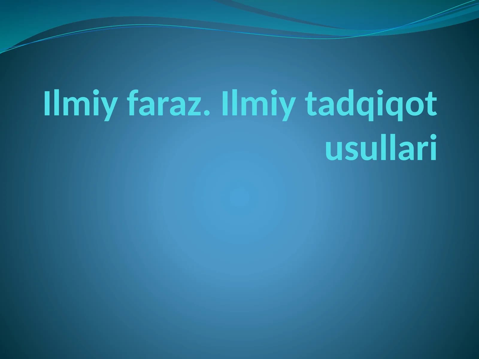 Ilmiy faraz. Ilmiy tadqiqot usullari