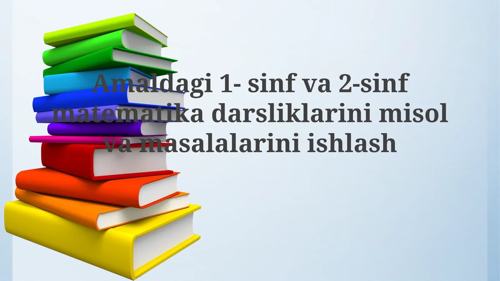 Ikkinchi sinf matematika darsliklaridagi murakkab misollarni yechish