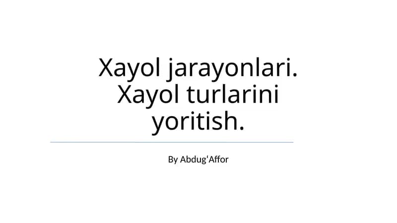 Xayol jarayonlari. Xayol turlarini yoritish
