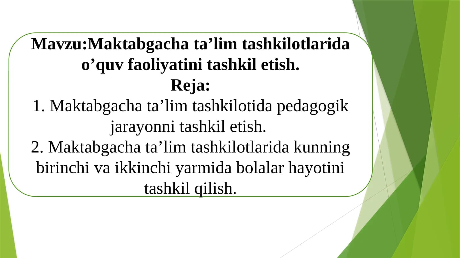 Maktabgacha ta’lim tashkilotlarida o’quv faoliyatini tashkil etish
