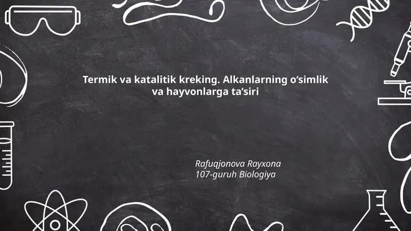 Termik va katalitik kreking. Alkanlarning o‘simlik va hayvonlarga ta’siri