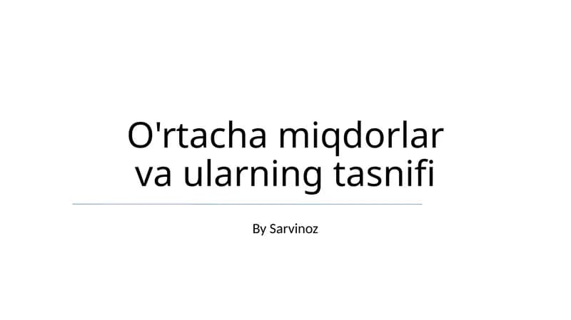 O'rtacha miqdorlar va ularning tasnifi