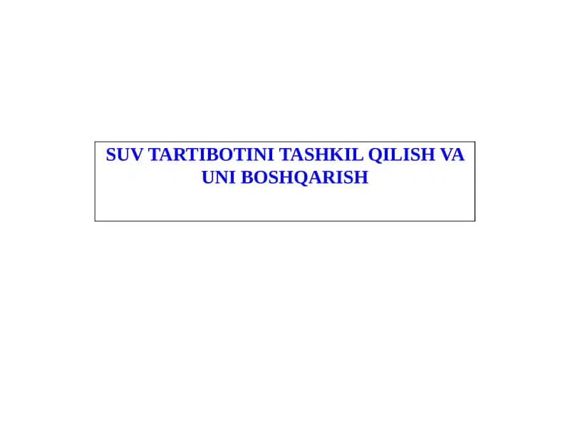 SUV TARTIBOTINI TASHKIL QILISH VA UNI BOSHQARISH