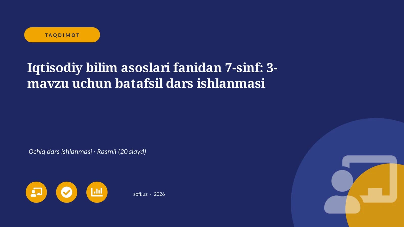Iqtisodiy bilim asoslari fanidan 7-sinf: 3-mavzu uchun batafsil dars ishlanmasi