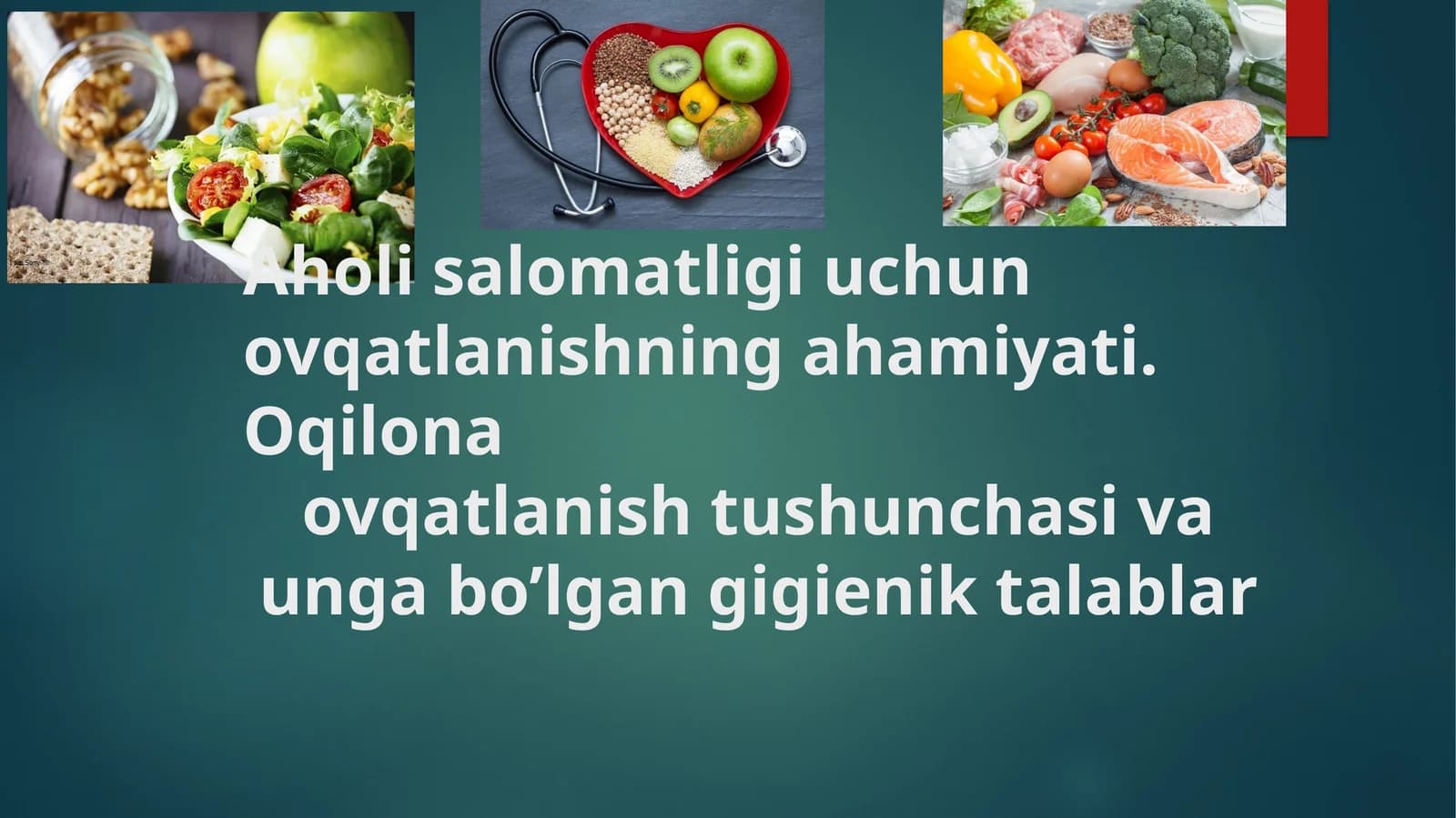 Oqilona ovqatlanish tushunchasi va unga bo’lgangigieniktalablar