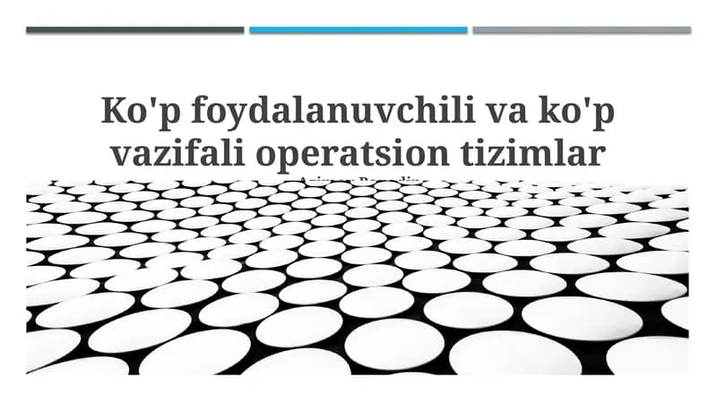 Ko'p foydalanuvchili va ko'p vazifali operatsion tizimlar