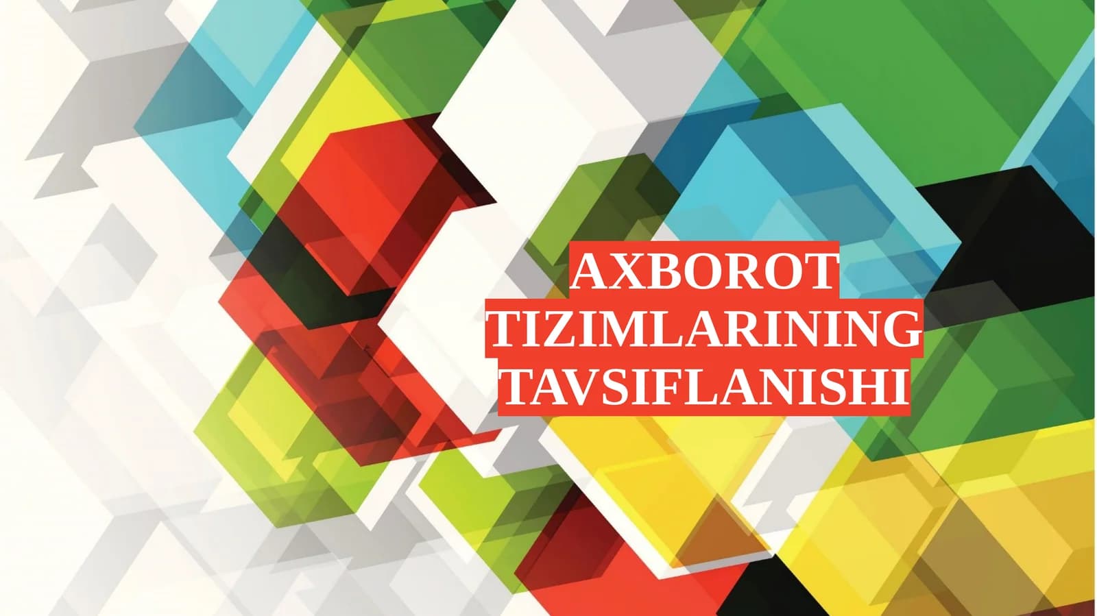 Axborot tizimlarining tavsiflanishi